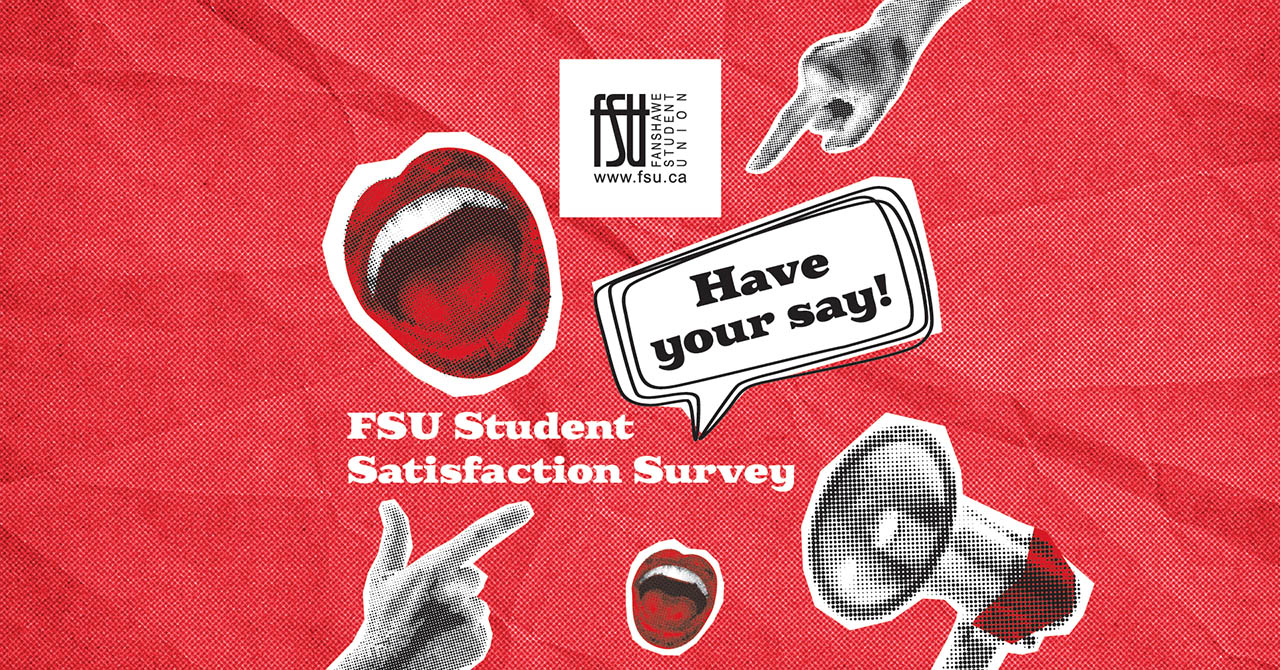 Red background with FSU logo, a megaphone, pointing hands, and text inviting students to participate in the FSU Student Satisfaction Survey.