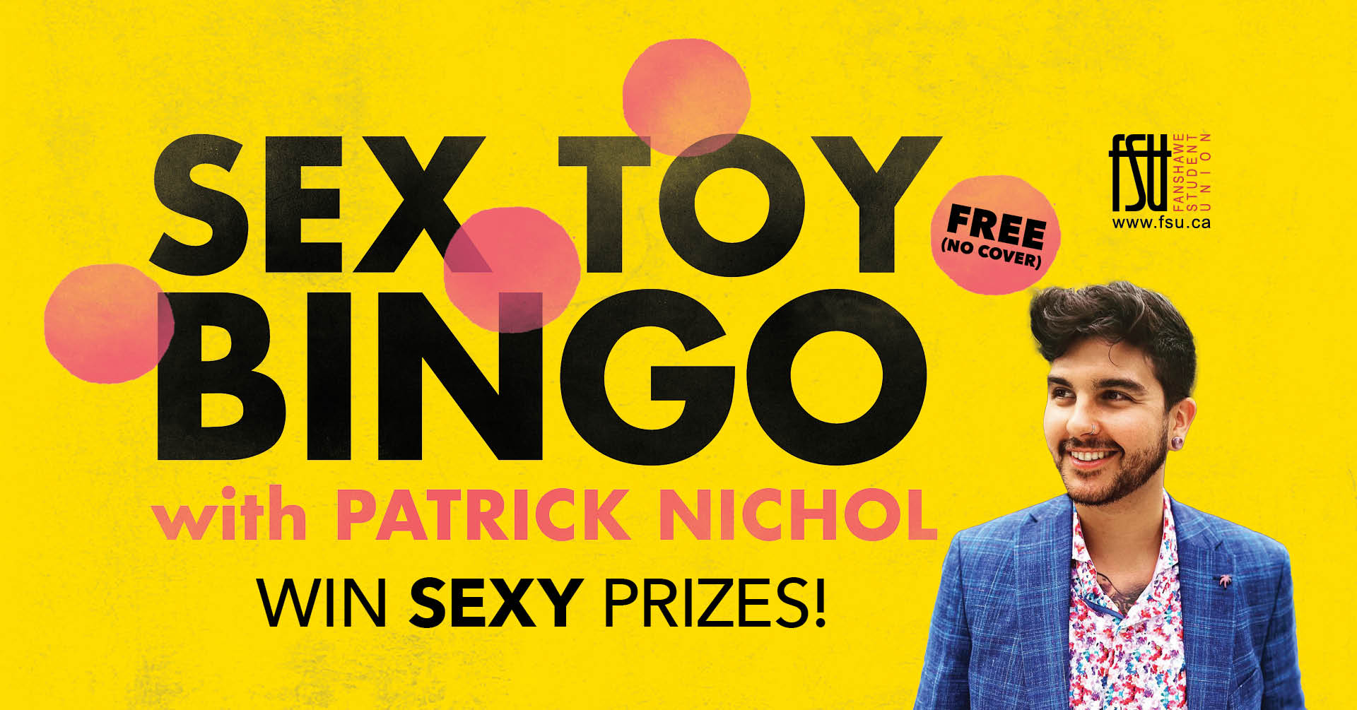 Photo of Patrick Nichol. An illustration of a bingo card. Text states: Sex Toy Bingo with Patrick Nichol. WIN SEXY PRIZES! SOUTH CAMPUS THIRD FLOOR LOUNGE. Seating opens at 1:30 p.m. January 5. 1:00 p.m. FREE (NO COVER).