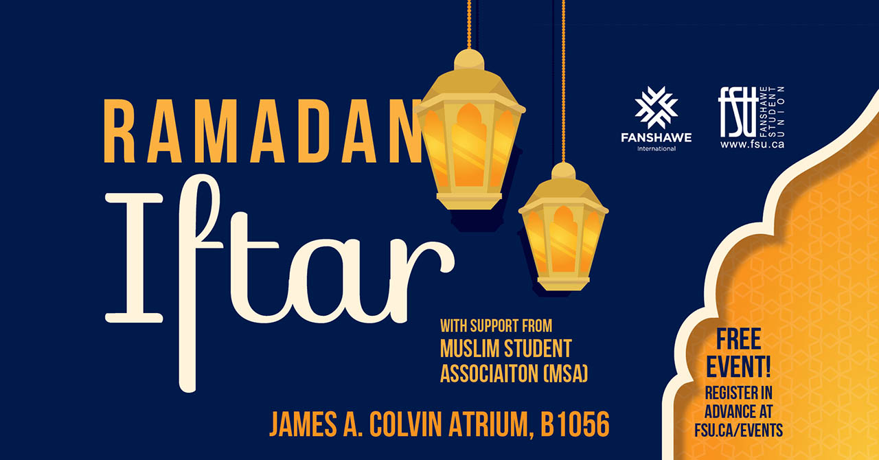 Fanshawe International and FSU logos are displayed. There are illustrations of two lamps. Text states: Ramadan Iftar. With support from Muslim Student Association (MSA). James A. Colvin atrium, B1046. Free event! Register in advance at fsu.ca/events