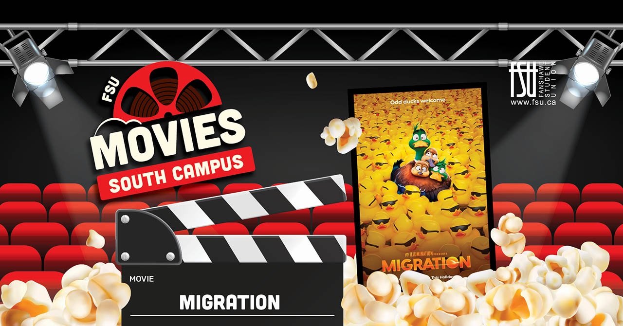 An image showing the Migration movie poster and illustrations of popcorn, movie theatre seats and a clapperboard. The FSU logo is displayed. Text states: FSU Movies. South Campus. Migration.