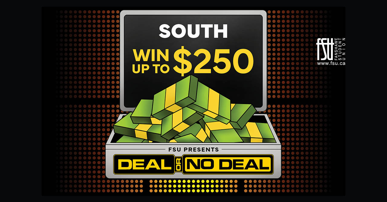 An illustration of a briefcase full of money. Text states: FSU PRESENTS DEAL OR NO DEAL. SOUTH. WIN UP TO $250.