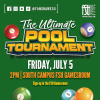 Ilustrations of two billiard balls, one has a 4 on it, one has a 7. The FSU logo is shown. Text states: The Ultimate Pool Tournament. South Campus FSU Games Room.